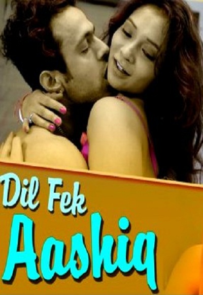 Dil Fek Aashiq (2015) Watch Full Movie Free Online - HindiMovies.to