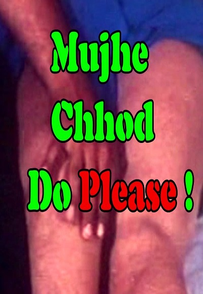 Mujhe Chhod Do Please Watch Full Movie Free Online - HindiMovies.to