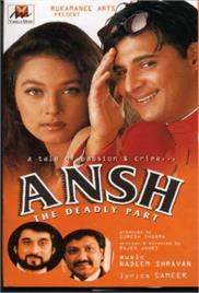 Ansh – The Deadly Part (2002)