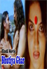 Bhutiya Ghar Hot Hindi Movie