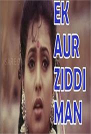 Ek Aur Ziddi Man (1995)