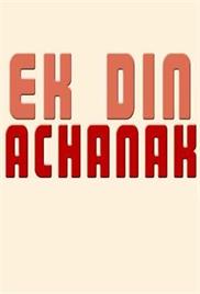 Ek Din Achanak – Short Film