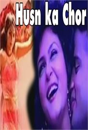 Husn Ka Chor Hot Hindi Movie