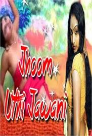 Jhoom Uthi Jawani