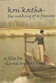 Kosi Katha – The Making of a Famine – Documentary