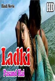 Ladki Pasand Hai Hot Hindi Movie