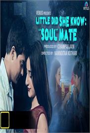 Little Did She Know – Soul Mate – Short Film