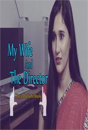 My Wife And The Director – Short Film