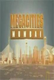 National Geographic – Megacities – Mumbai