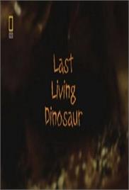 National Geographic Wild Evolutions Last Living Dinosaur – Documentary