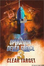 Operation Delta Force 3 – Clear Target (1998) (In Hindi)