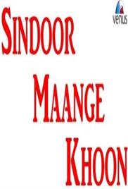 Sindoor Mange Khoon (2001)
