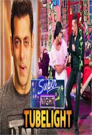 Super Night With Tubelight (2017)