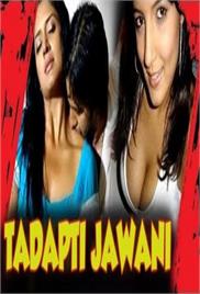 Tadapti Jawani Hot Hindi Movie