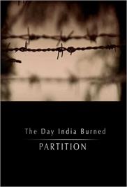 The Day India Burned – Partition (1947) – Documentary
