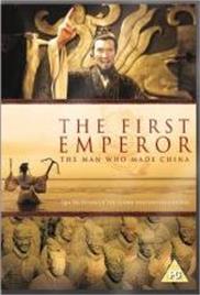 The First Emperor – The Man Who Made China