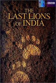The Last Lions of India (2006) by BBC