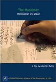 The Musalman: Preservation of a Dream (2011) – Documentary
