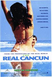 The Real Cancun (2003) – Documentary