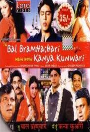 Tu Bal Bramhachari Main Hoon Kanya Kunwari (2003)