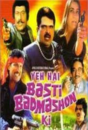 Yeh Hai Basti Badmashon Ki (1999)