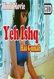Yeh Ishq Hai Gunah Hot Hindi Movie