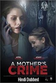 A Mother&#8217;s Crime (2017)