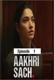 Aakhri Sach (2023 Ep 01) Hindi Season 1 Watch Online HD Print Free Download
