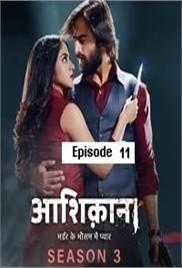 Aashiqana (2023 Ep 11) Hindi Season 3 Watch Online HD Print Free Download