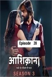 Aashiqana (2023 Ep 28) Hindi Season 3 Watch Online HD Print Free Download