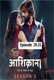 Aashiqana (2023 Ep 29-33) Hindi Season 3 Watch Online HD Print Free Download