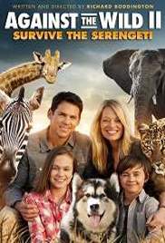 Against The Wild 2: Survive The Serengeti (2016)