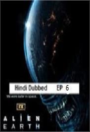 Alien: Earth (2025 Ep 6) Hindi Dubbed Season 1 Watch Online HD Print Free Download