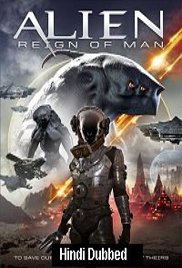 Alien Reign of Man (2017)