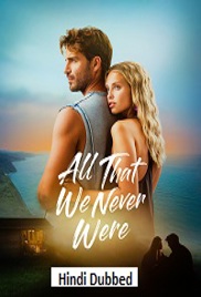 All That We Never Were (2026)