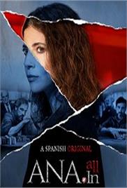 Ana All In (Ana Tramel El juego 2021) Hindi Dubbed Season 1 Complete Watch Online HD Print Free Download