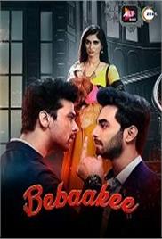 Bebaakee (2020 EP 1-8) Hindi Season 1 ALTBalaji Watch Online HD Print Free Download