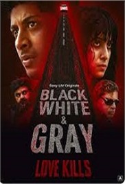 Black White and Gray – Love Kills (2025)
