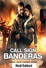 Call Sign Banderas (2018)