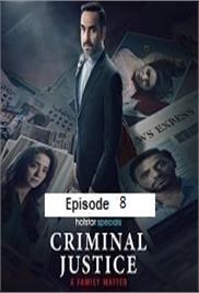 Criminal Justice: A Family Matter (2025 Ep 8) Hindi Season 1 Watch Online HD Print Free Download