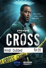 Cross (2026 Ep 05) Hindi Dubbed Season 2 Watch Online HD Print Free Download