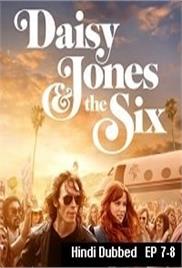 Daisy Jones and the Six (2023 Ep 7-8) Hindi Dubbed Season 1 Watch Online HD Print Free Download