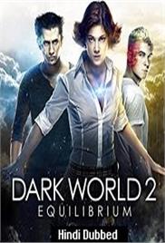 Dark World 2: Equilibrium (2013)