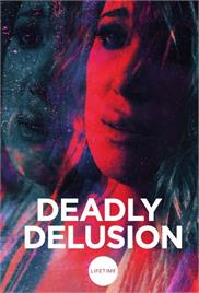 Deadly Delusion (2017) (In Hindi)