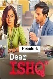Dear Ishq (2023 EP 17) Hindi Season 1 Complete Watch Online HD Print Free Download