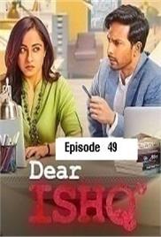 Dear Ishq (2023 EP 49) Hindi Season 1 Complete Watch Online HD Print Free Download