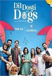 Dil Dosti Aur Dogs (2025)