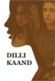Dilli Kaand (2021)