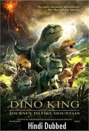 Dino King 3D Journey to Fire Mountain (2019)