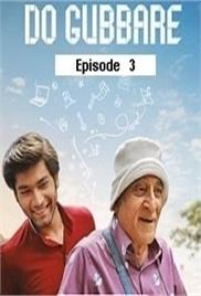 Do Gubbare (2023 Ep 03) Hindi Season 1 Watch Online HD Print Free Download